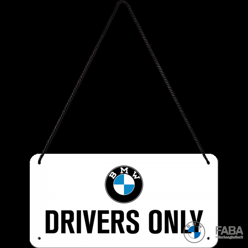 Hängeschild "BMW Drivers Only"